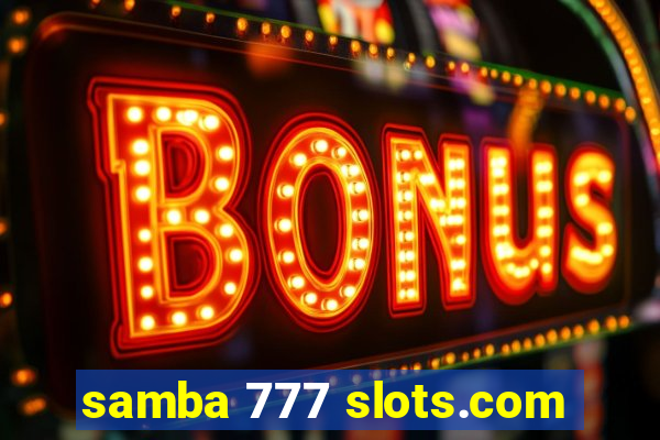 samba 777 slots.com